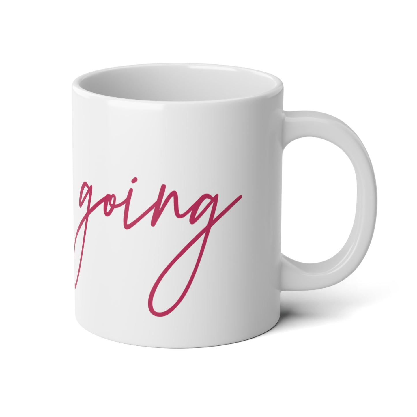 Keep Going | 20oz Motivational Mug