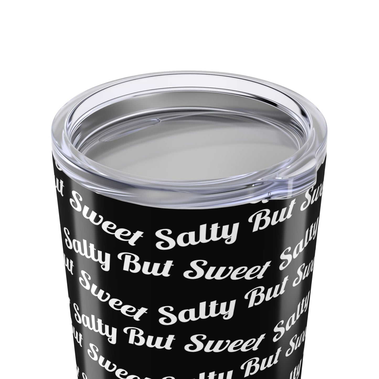 Salty But Sweet | 20 oz Black Tumbler
