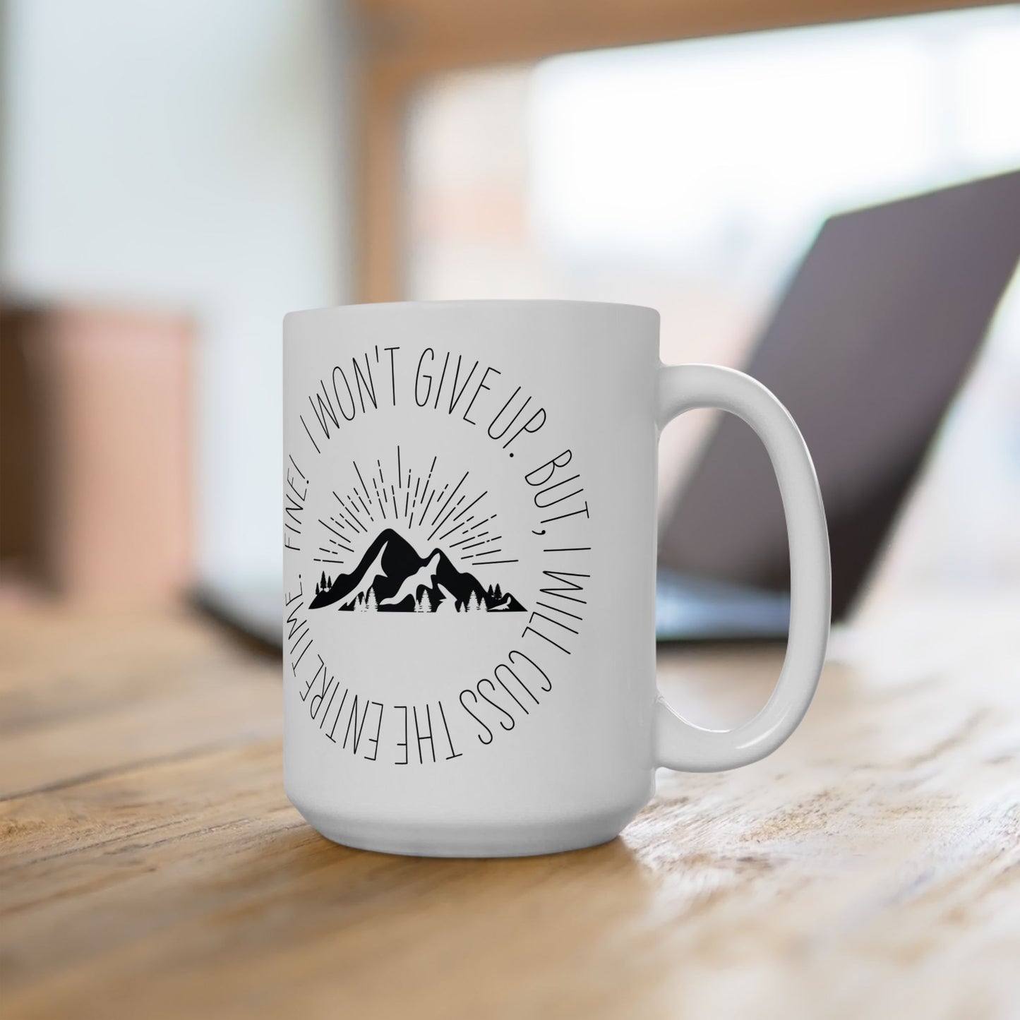Won't Give Up | 15oz Ceramic Mug