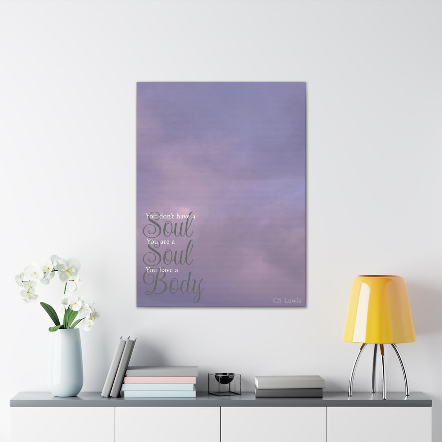 You Don't Have A Soul, You Are A Soul | Canvas