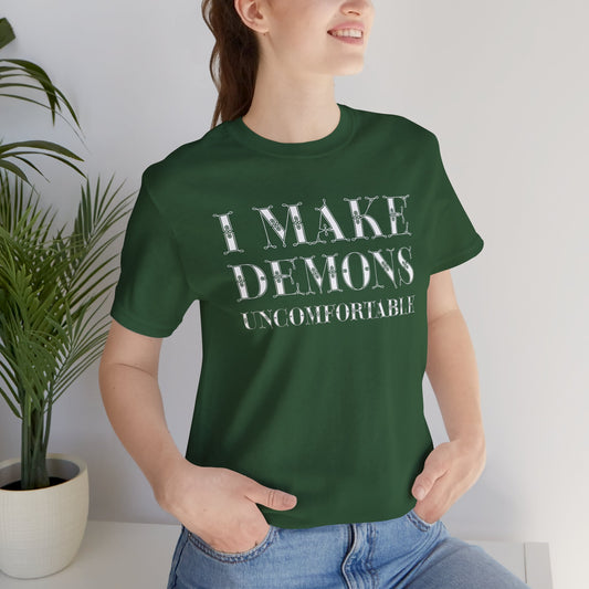 I Make Demons Uncomfortable, Soft Tee