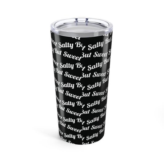Salty But Sweet | 20 oz Black Tumbler