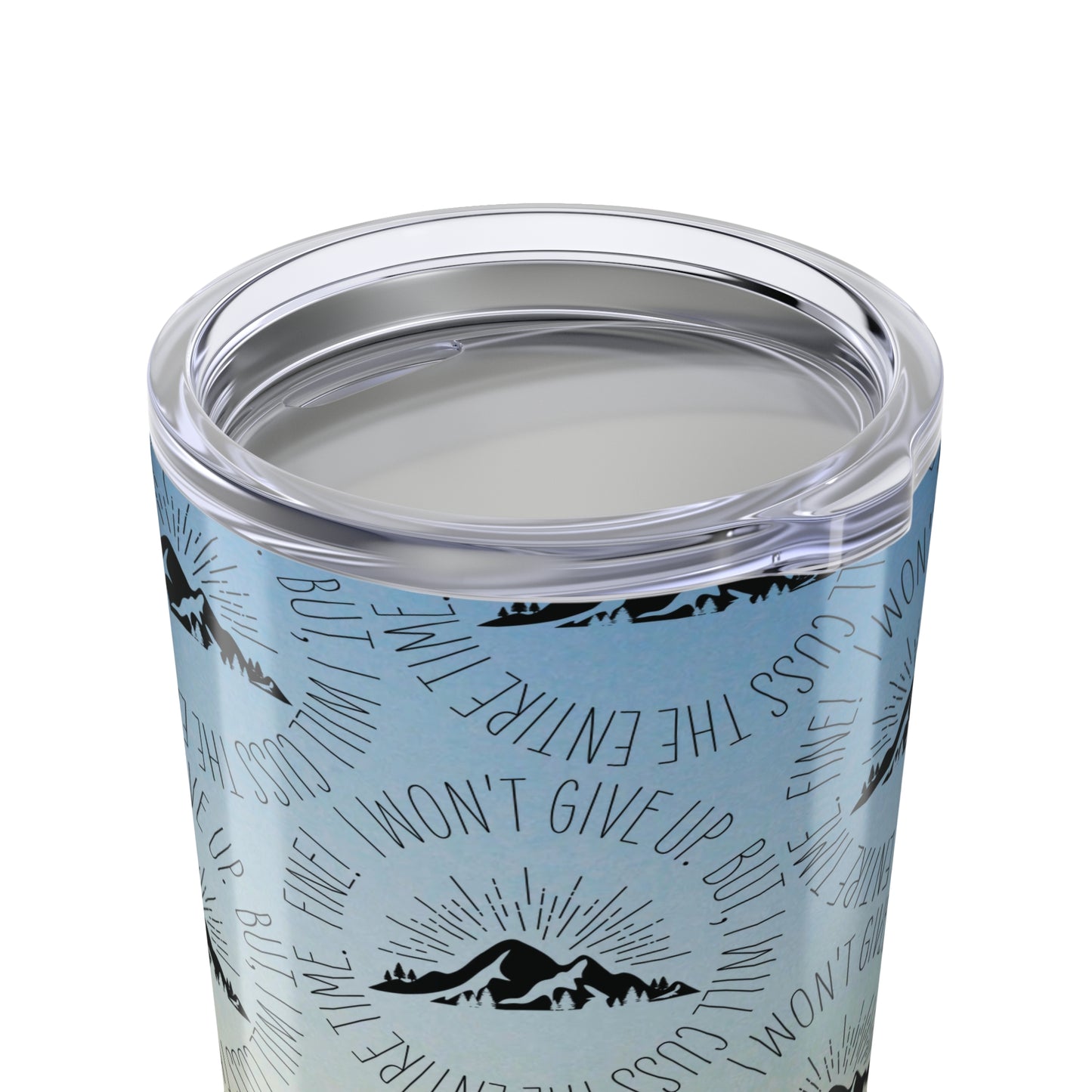 Won't Give Up | 20oz Tumbler