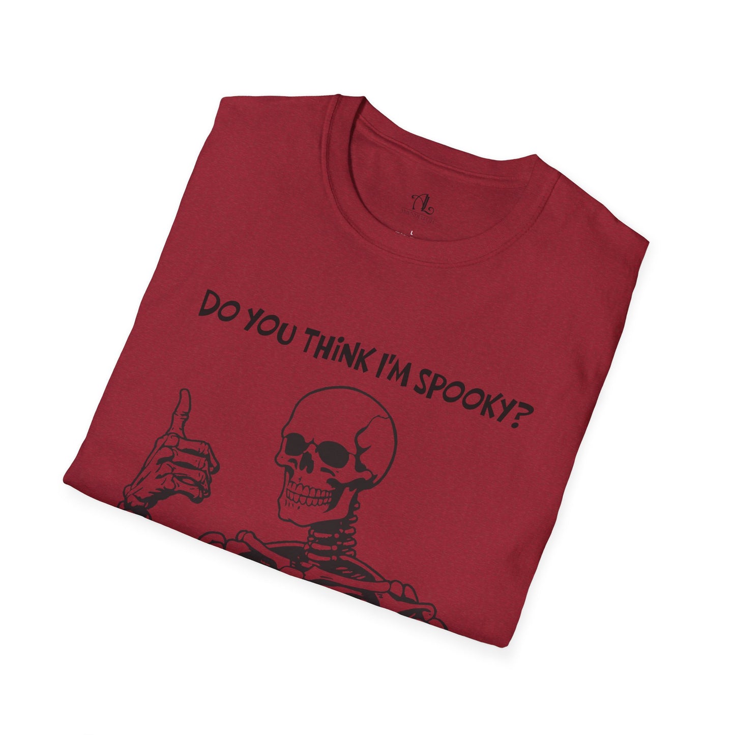 Do You Think I'm Spooky, Soft Tee