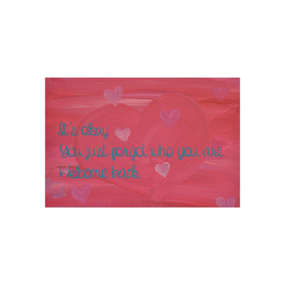 "It's Okay You Just Forgot Who You Are" |Fine Art Poster