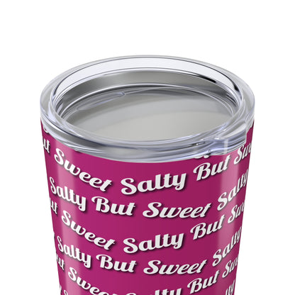 Salty But Sweet | 20 oz  Pink Tumbler