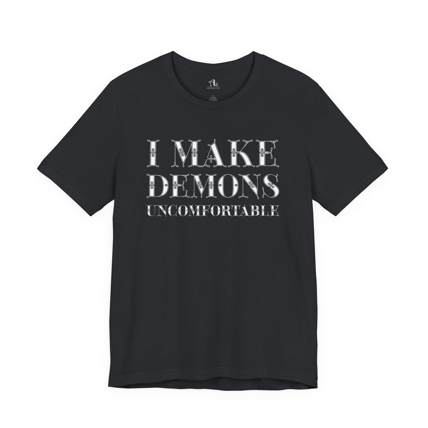 I Make Demons Uncomfortable, Soft Tee