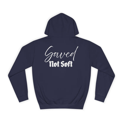 Saved Not Soft | Hoodie