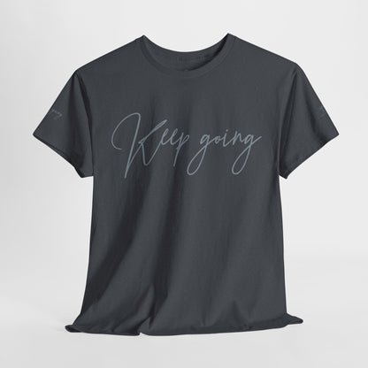Keep Going | Unisex Tee
