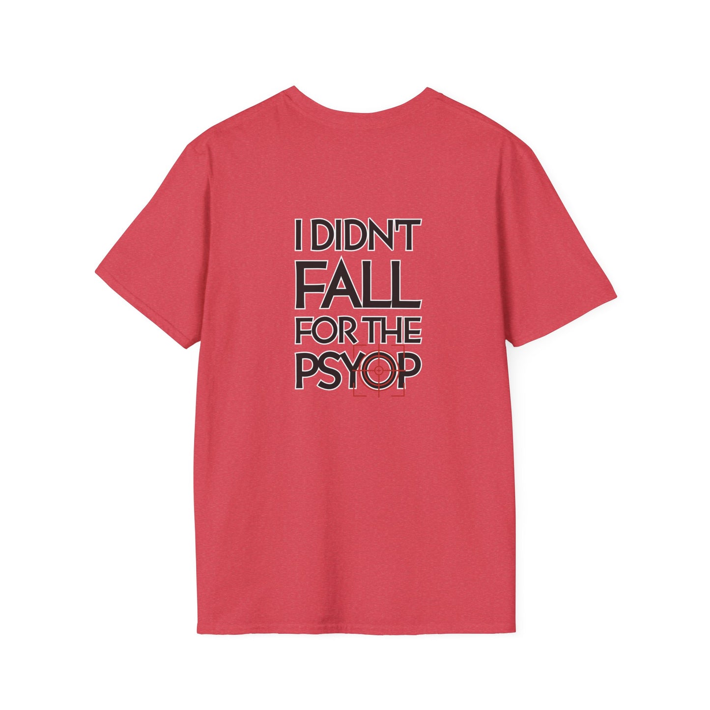 I DIDN'T FALL FOR THE PSYOP, Soft Tee