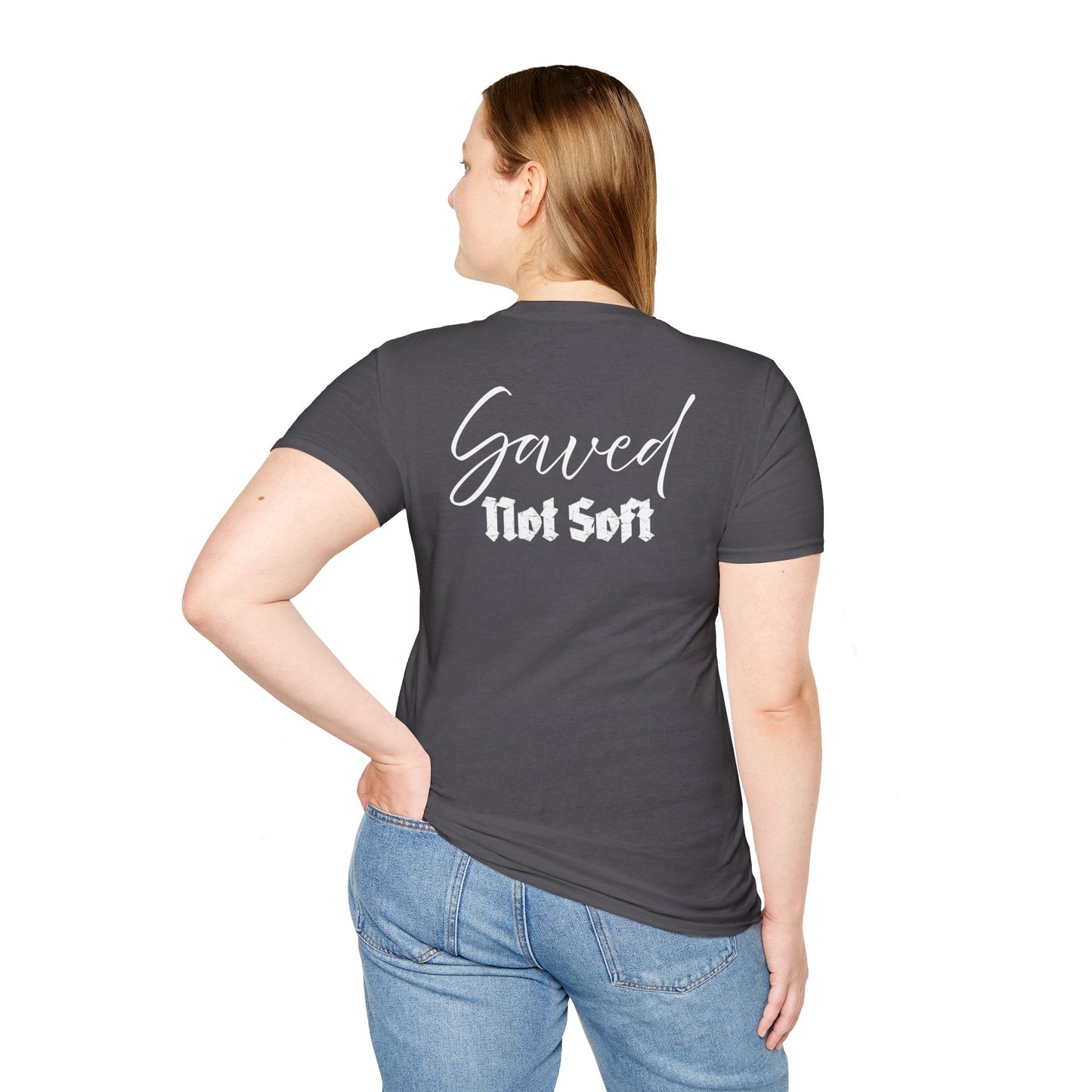 Saved Not Soft | Soft Tee