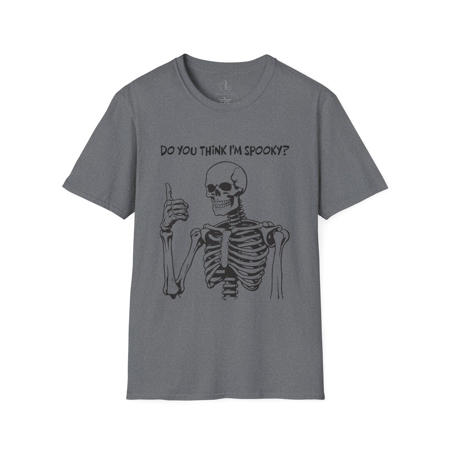 Do You Think I'm Spooky? | Soft Tee