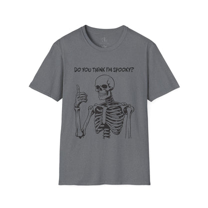 Do You Think I'm Spooky? | Soft Tee