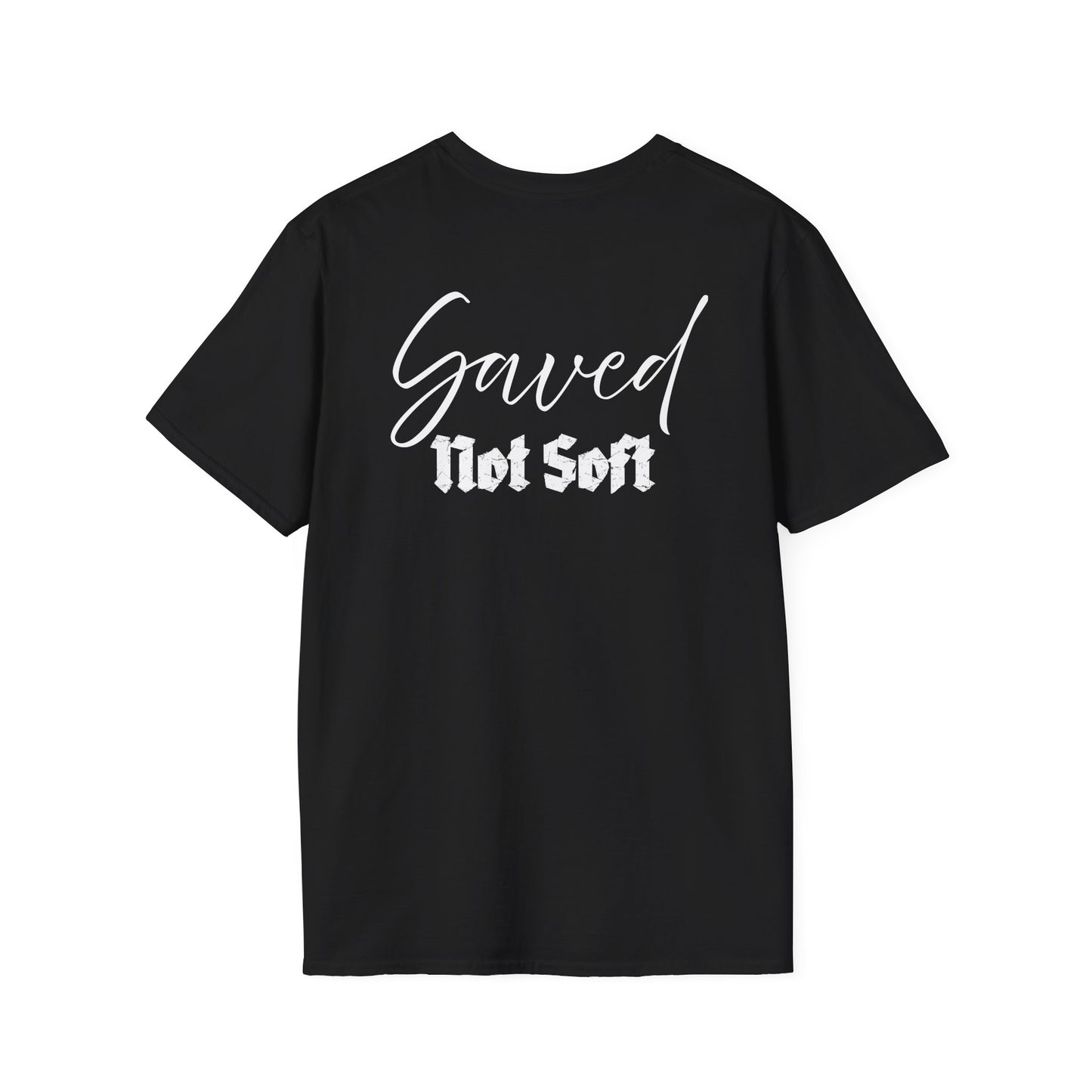 Saved Not Soft | Soft Tee