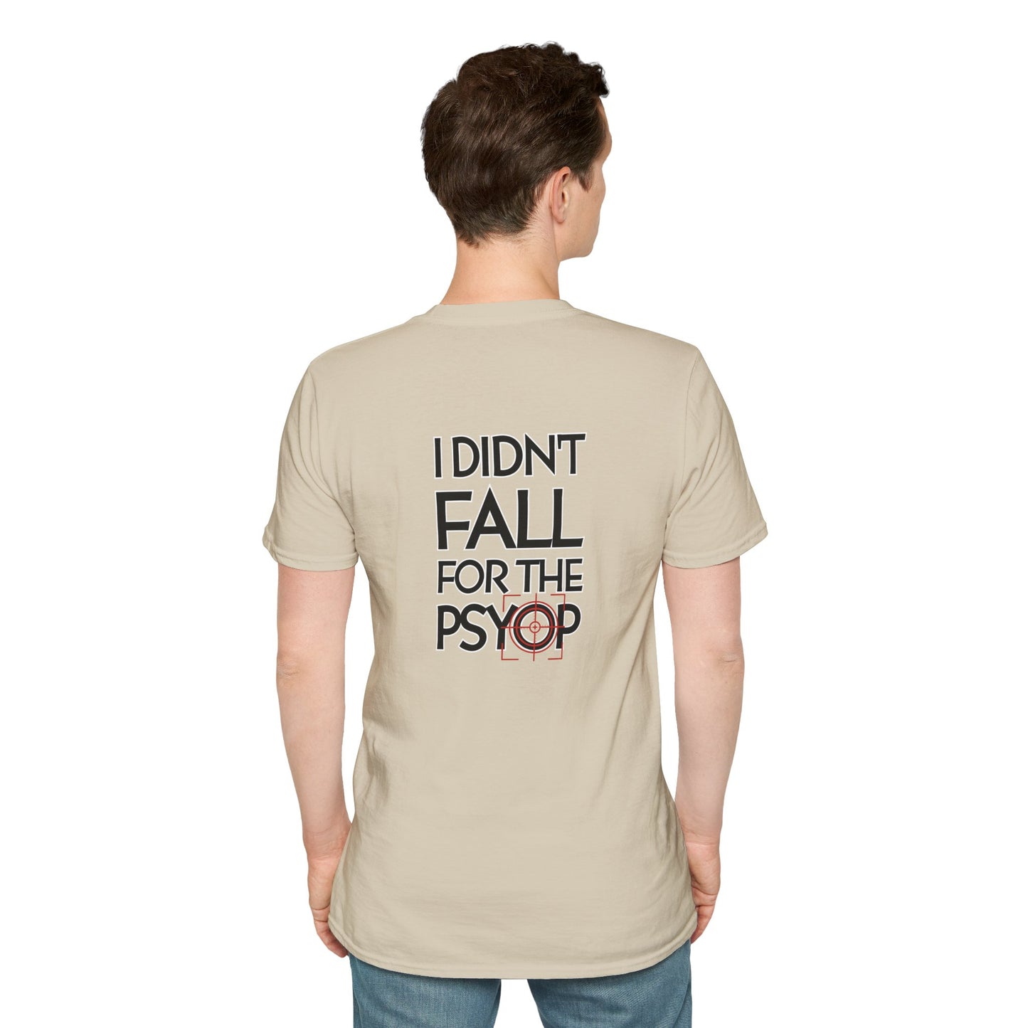 I DIDN'T FALL FOR THE PSYOP | Soft Tee