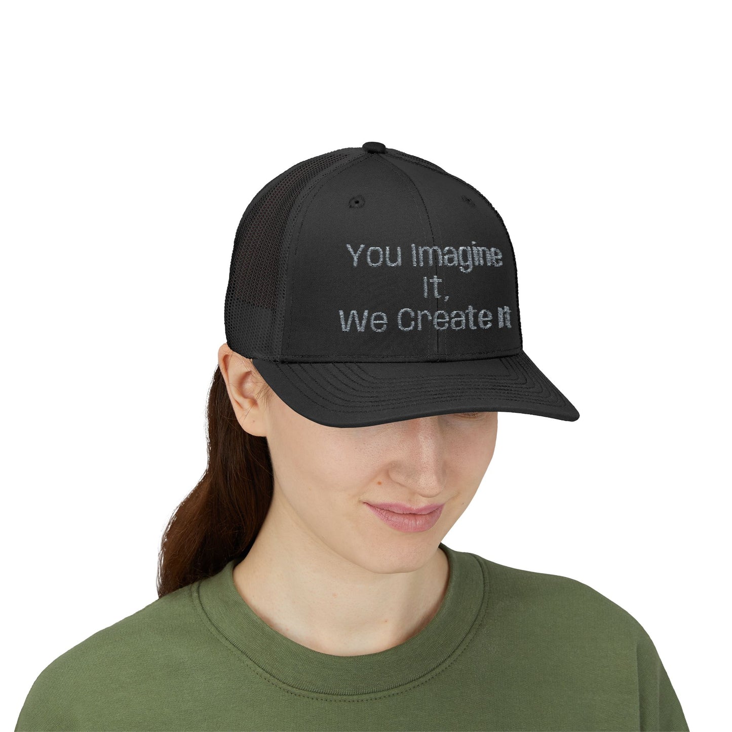 You Imagine It, We Create It, Trucker Cap