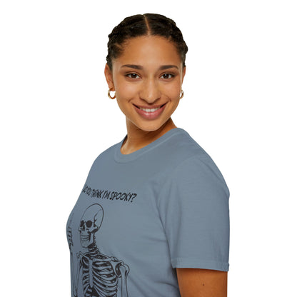 Do You Think I'm Spooky? | Soft Tee