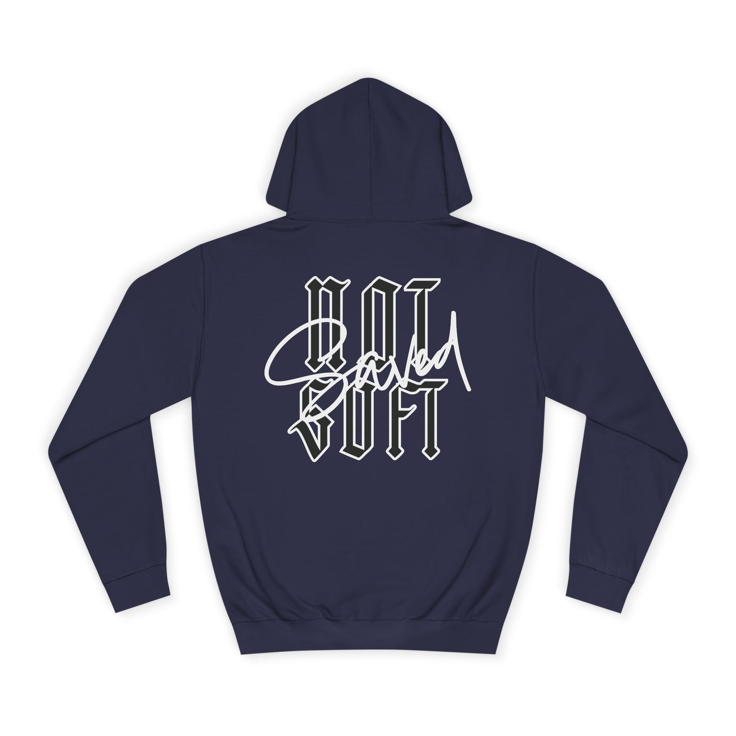 Saved Not Soft, Hoodie