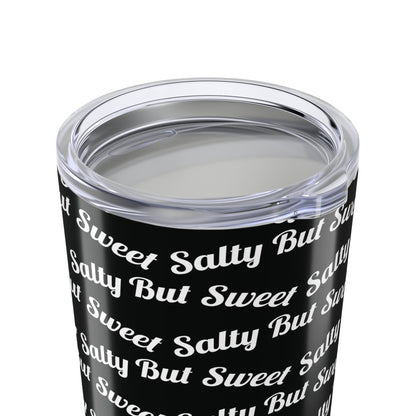 Salty But Sweet | 20 oz Black Tumbler