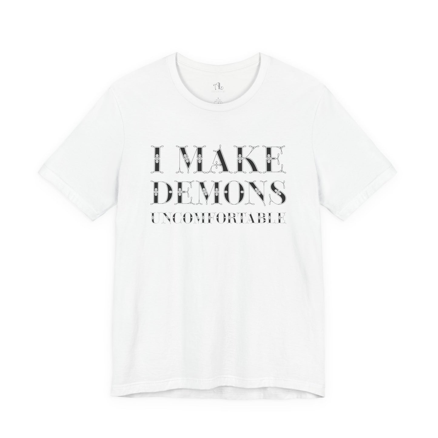 I Make Demons Uncomfortable, Soft Tee