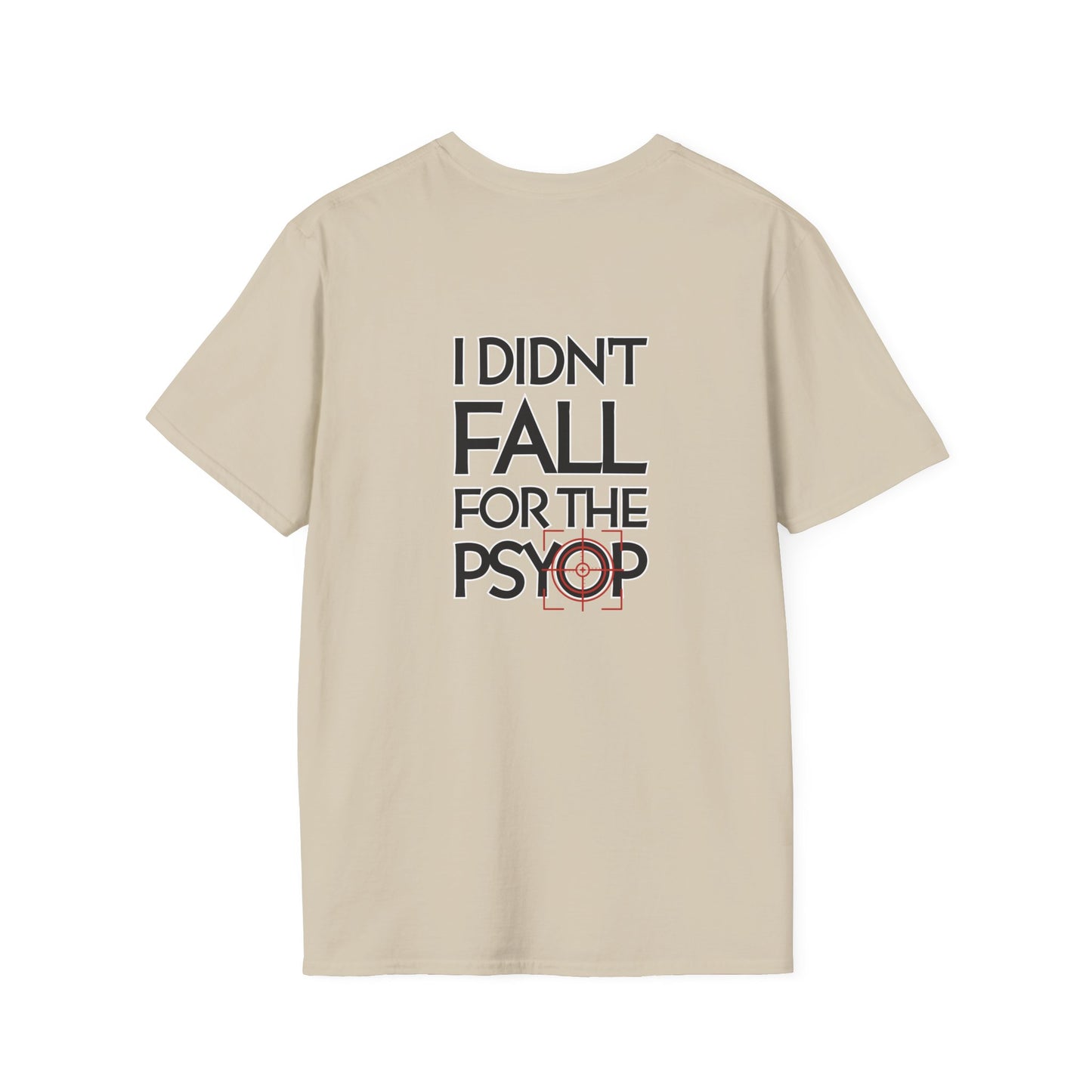 I DIDN'T FALL FOR THE PSYOP | Soft Tee