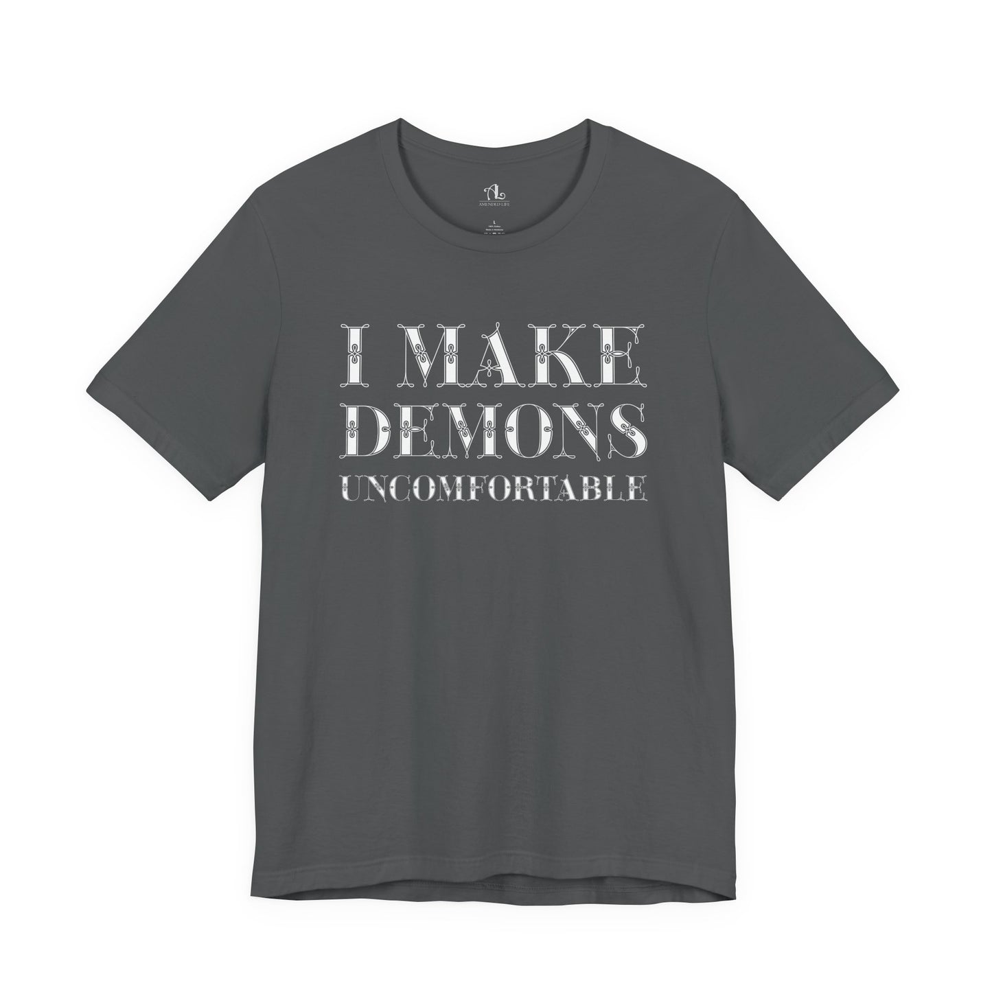 I Make Demons Uncomfortable, Soft Tee