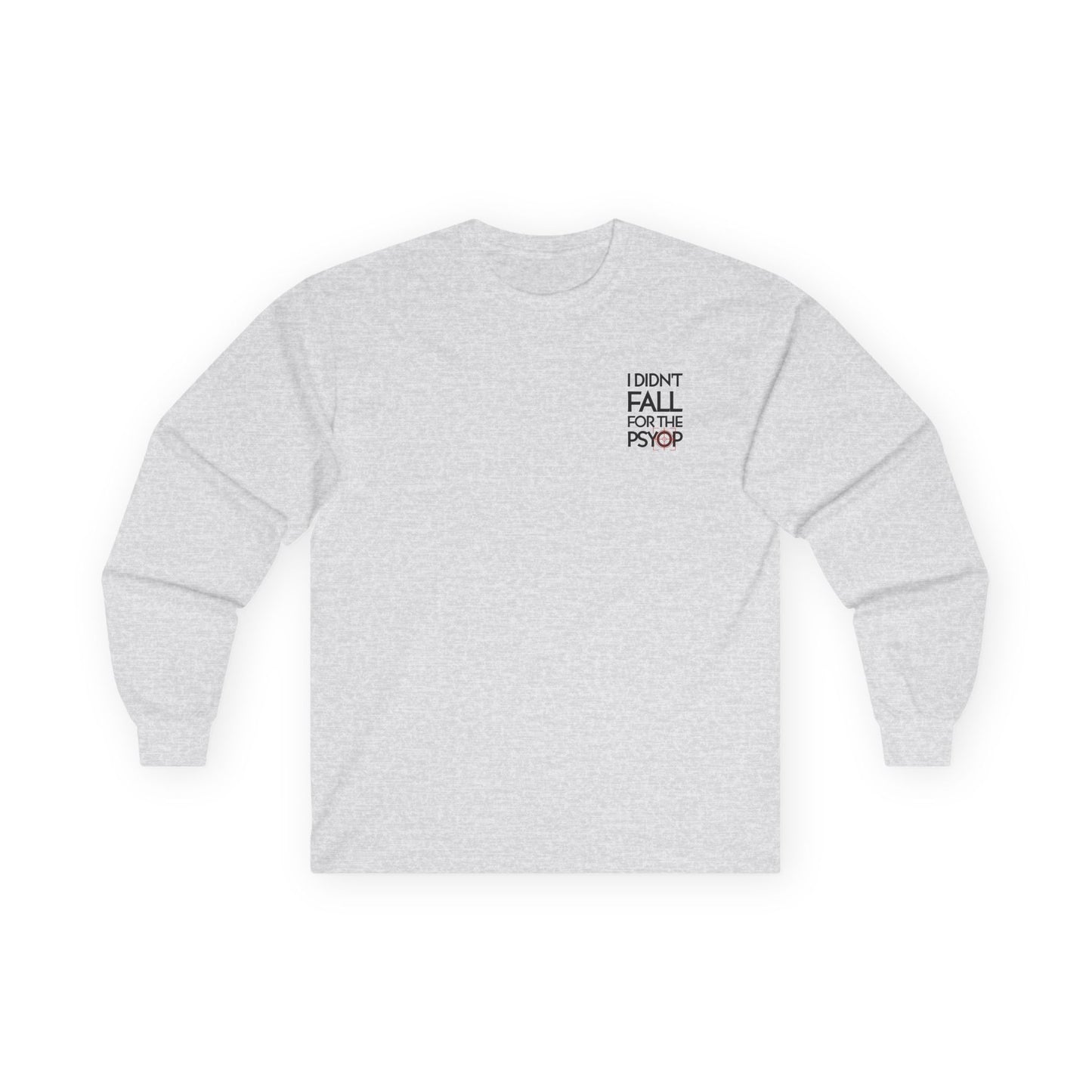 I DIDN'T FALL FOR THE PSYOP, Sleeved Tee