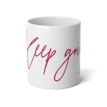 Keep Going | 20oz Motivational Mug