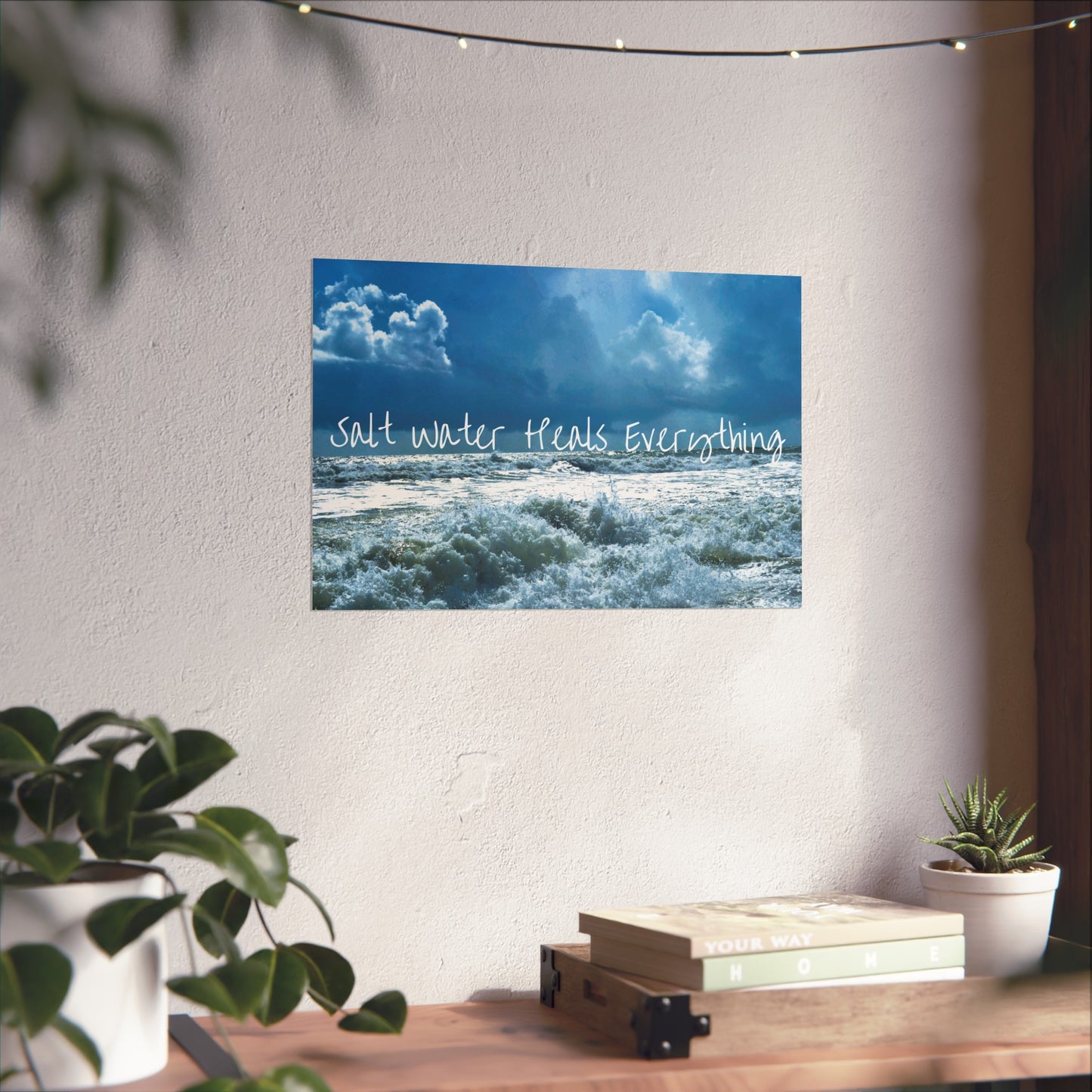 Salt Water Heals Everything | Fine Art Poster