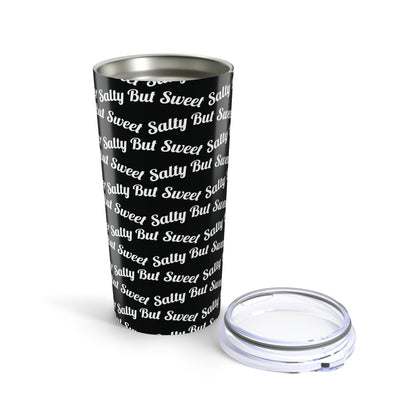 Salty But Sweet | 20 oz Black Tumbler