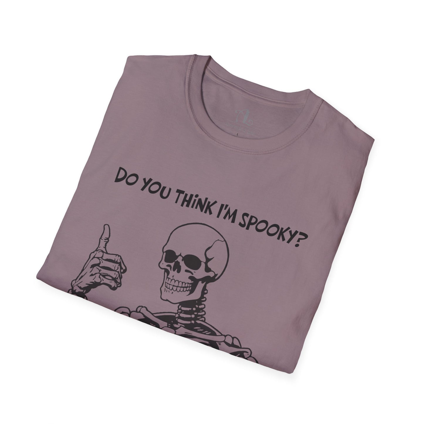 Do You Think I'm Spooky? | Soft Tee