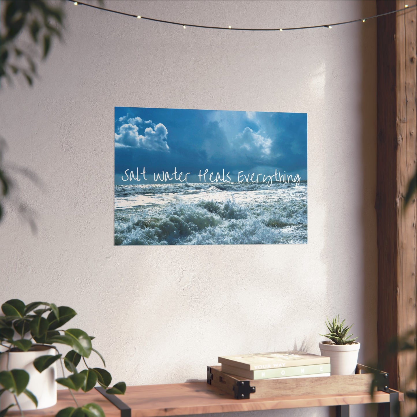 Salt Water Heals Everything | Fine Art Poster