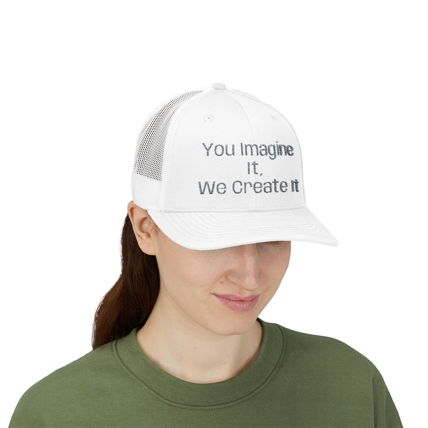 You Imagine It, We Create It, Trucker Cap