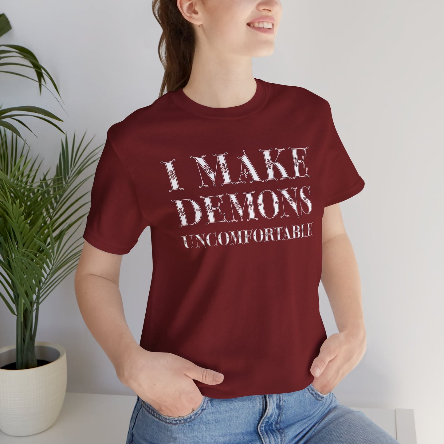I Make Demons Uncomfortable, Soft Tee