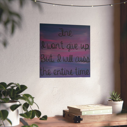Fine, I Won't | Poster Print of Original Painting