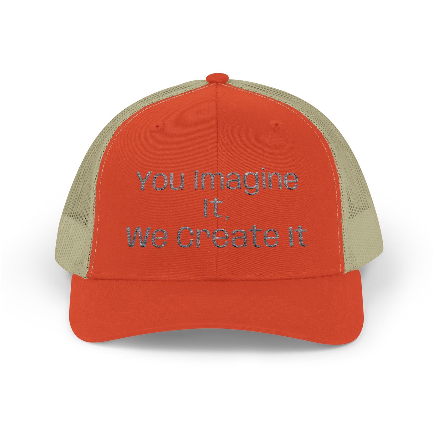 You Imagine It, We Create It, Trucker Cap