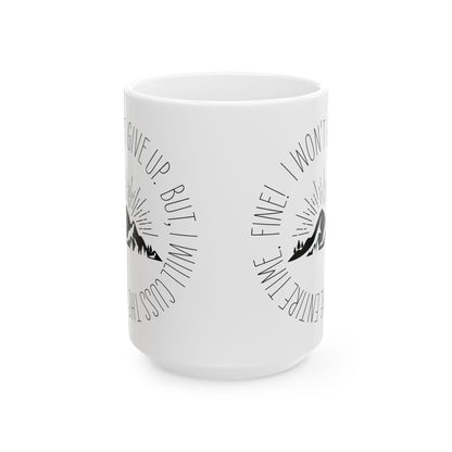 Won't Give Up | 15oz Ceramic Mug