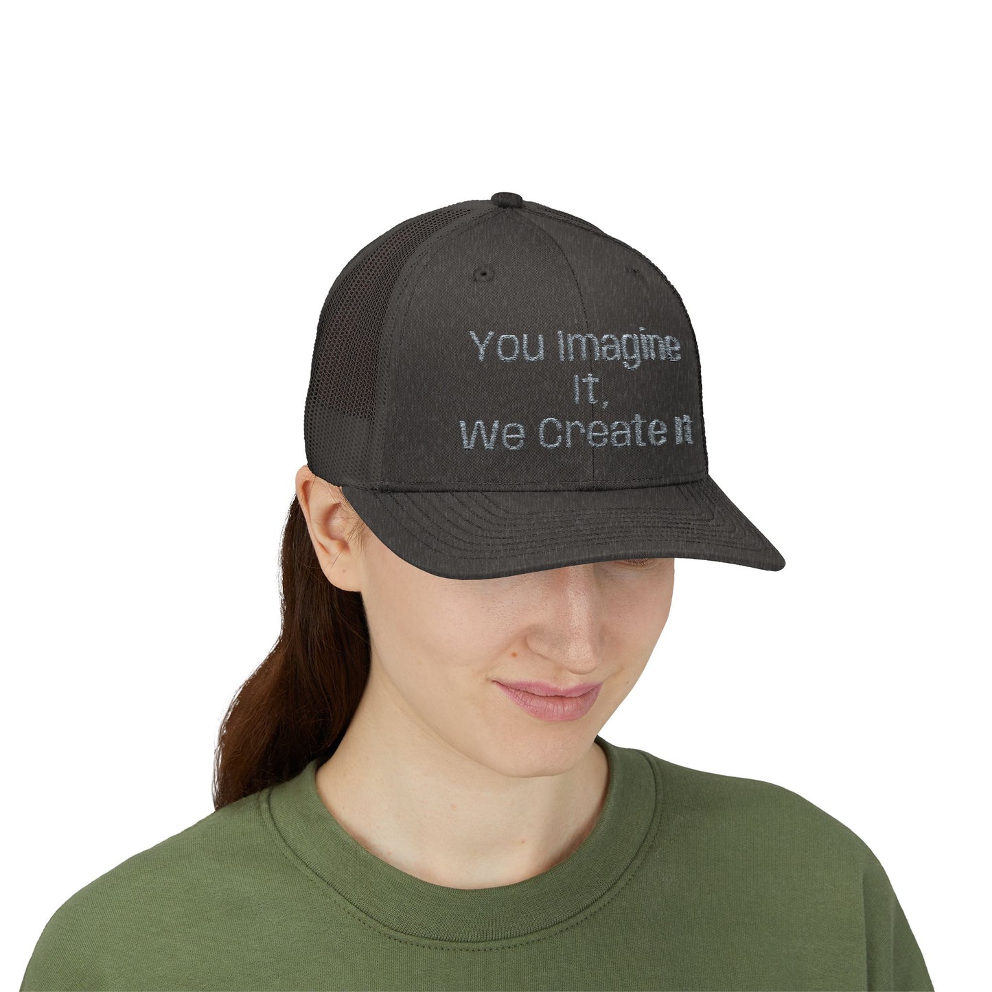 You Imagine It, We Create It, Trucker Cap
