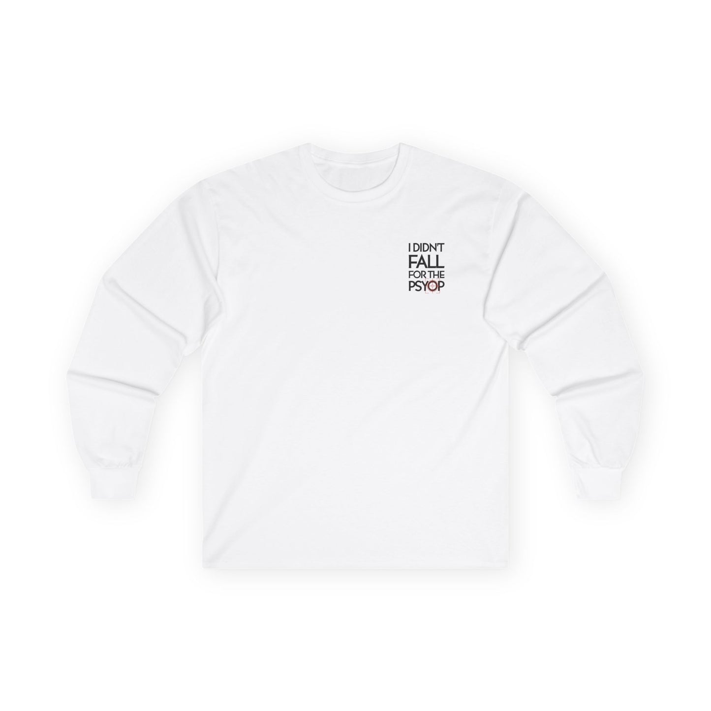 I DIDN'T FALL FOR THE PSYOP, Sleeved Tee
