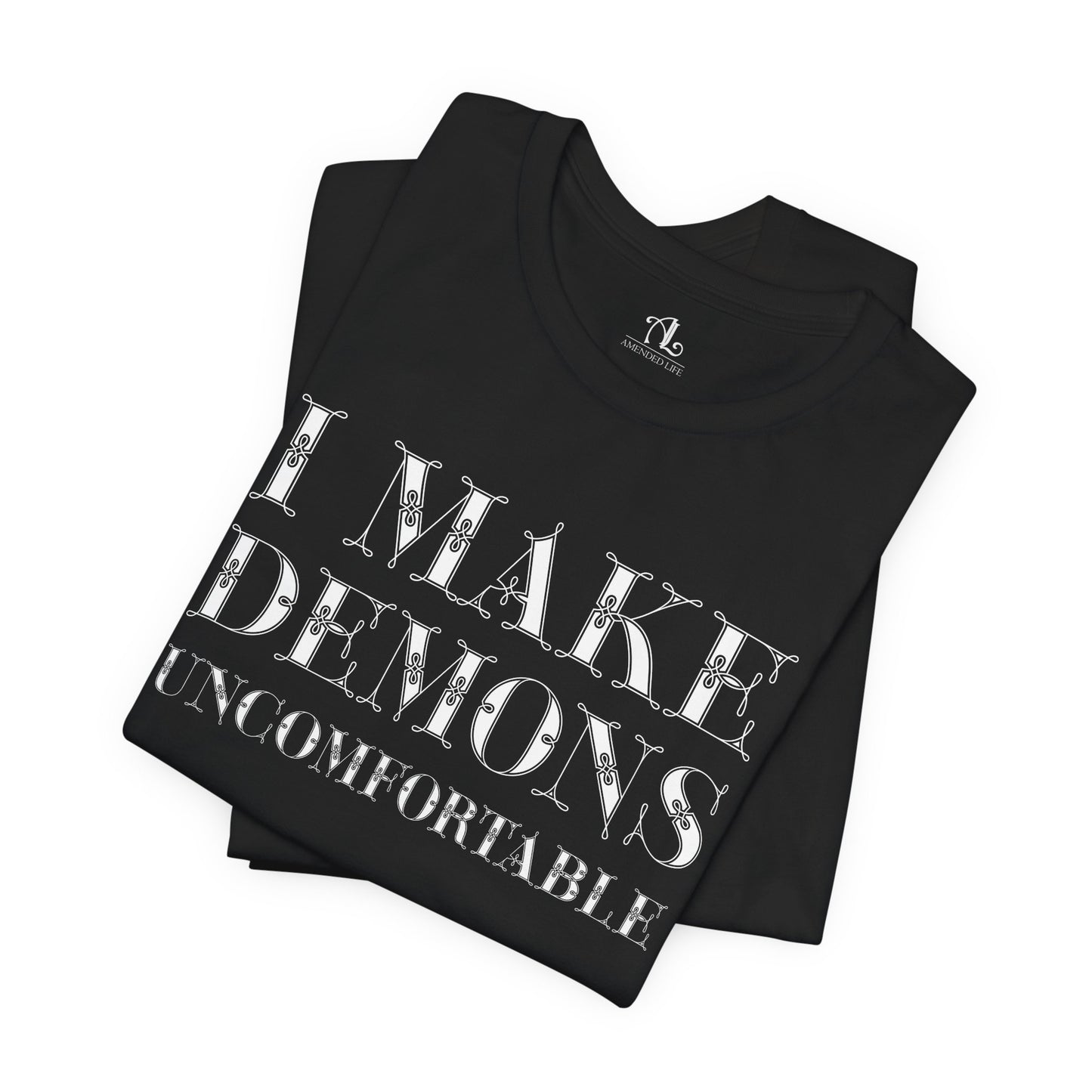 I Make Demons Uncomfortable, Soft Tee