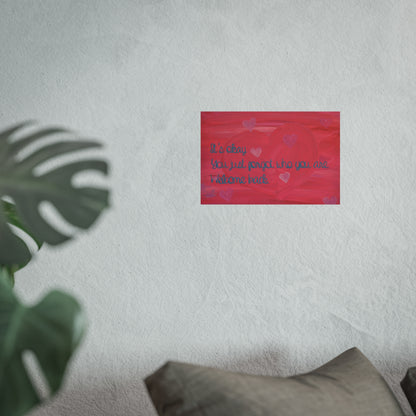 "It's Okay You Just Forgot Who You Are" |Fine Art Poster