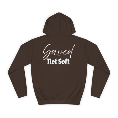 Saved Not Soft | Hoodie