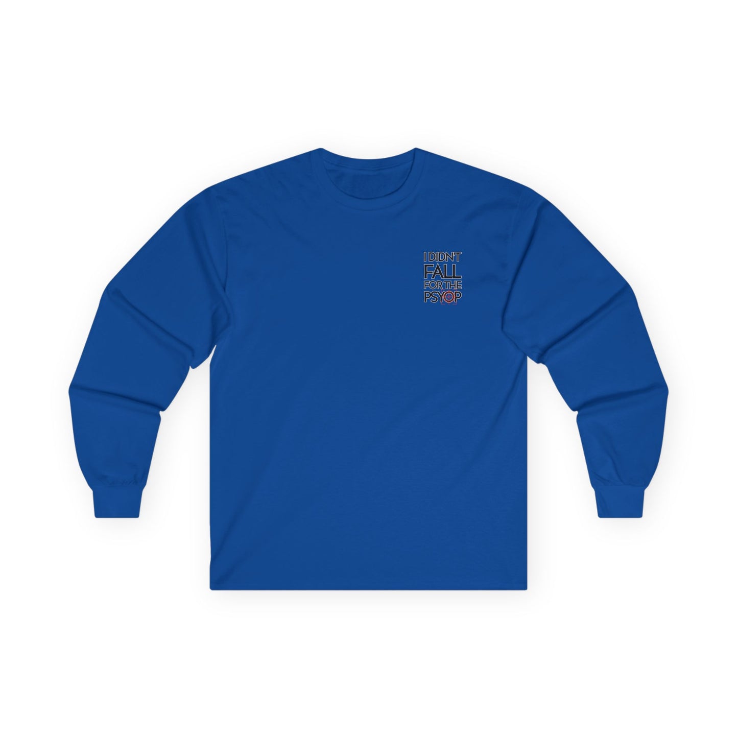 I DIDN'T FALL FOR THE PSYOP, Sleeved Tee