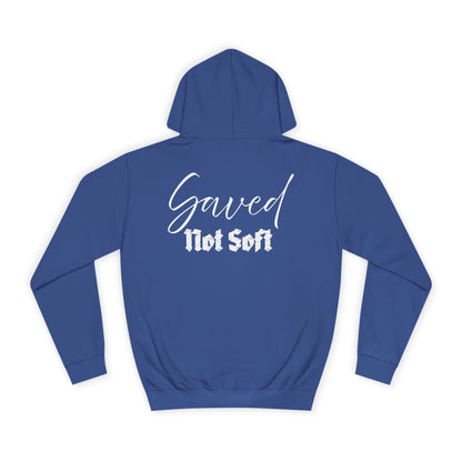 Saved Not Soft | Hoodie