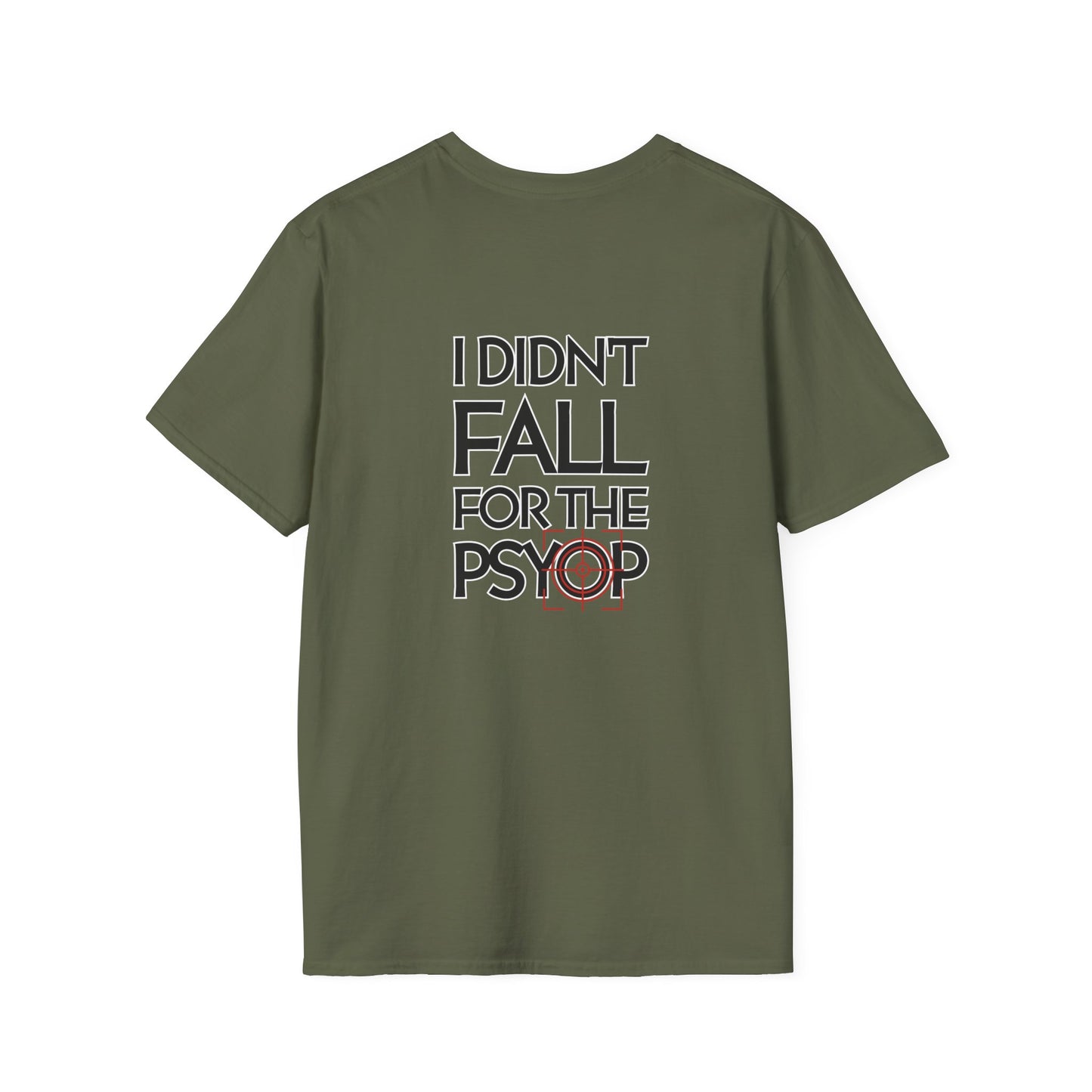 I DIDN'T FALL FOR THE PSYOP, Soft Tee