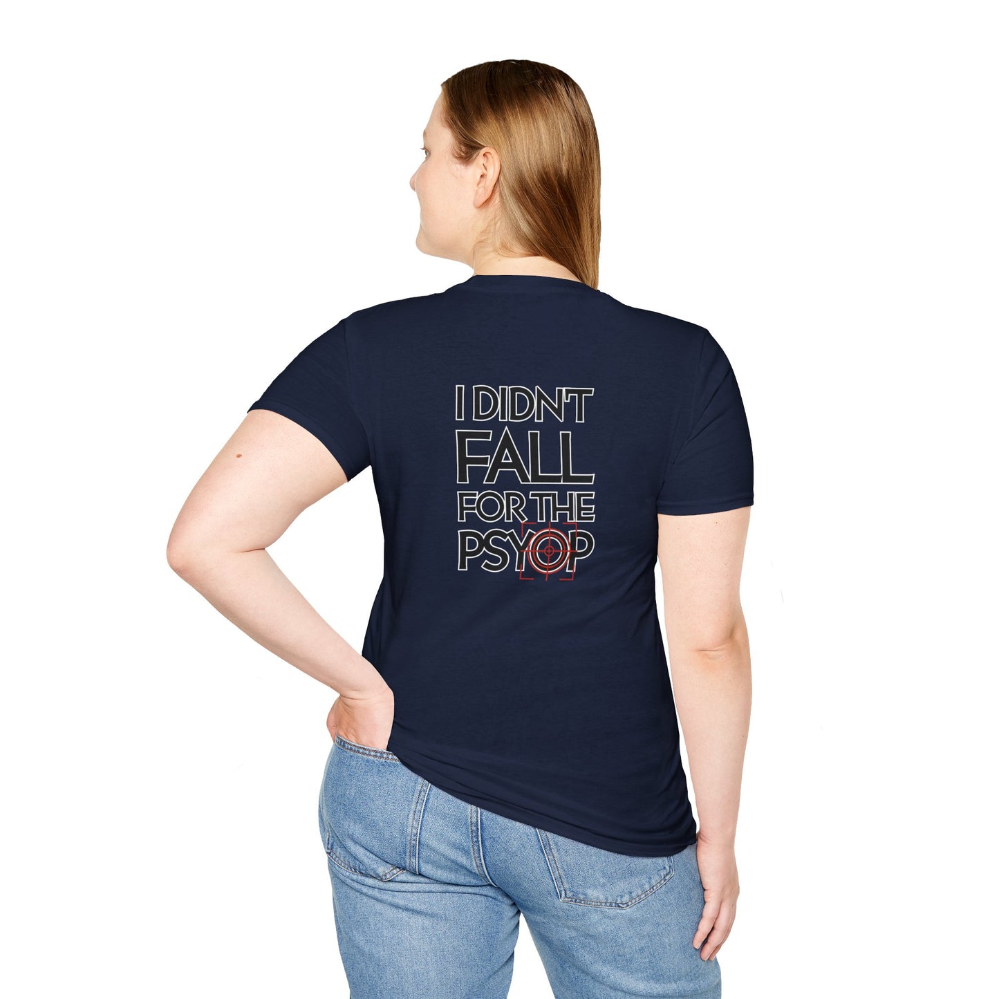 I DIDN'T FALL FOR THE PSYOP, Soft Tee