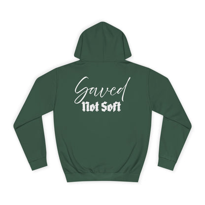 Saved Not Soft | Hoodie