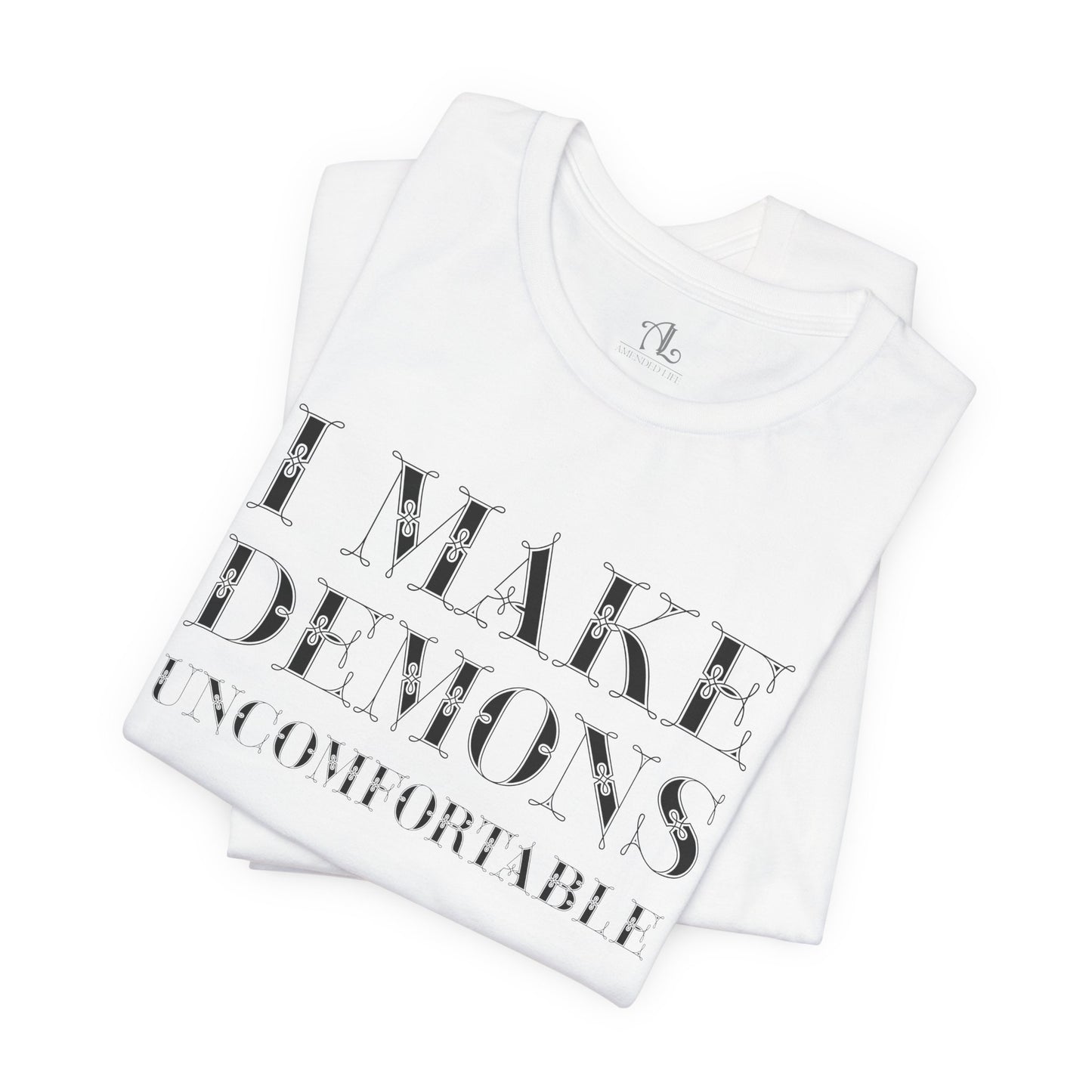 I Make Demons Uncomfortable, Soft Tee