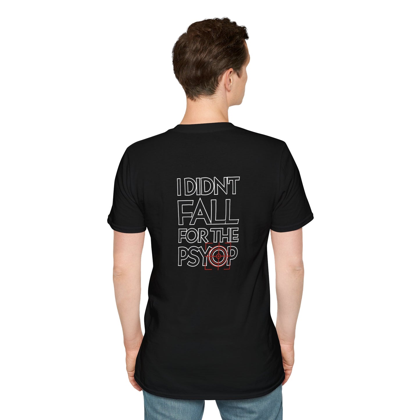 I DIDN'T FALL FOR THE PSYOP | Soft Tee