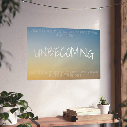 Unbecoming | Fine Art Poster